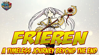 Frieren: A Timeless Journey Beyond the End
