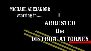 🔵I Arrested the District Attorney (Explained) Child Trafficking in Family court.