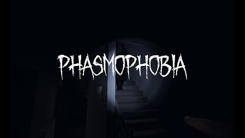 Phasmophobia Live!!!!