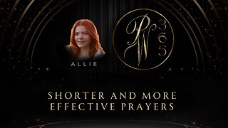 Shorter and more effective prayers