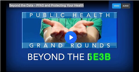 "PFAS: Understanding the Data and Ensuring Health Protection"