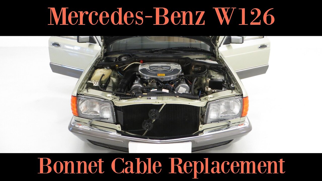Mercedes Benz W126 - How to replace the bonnet Hood Cable tutorial