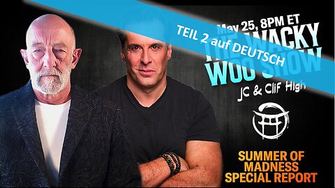 🔎 THE WACKY WOO SHOW mit CLIF HIGH & JC vom 25.05.2025 - TEIL2️⃣🤯🔭