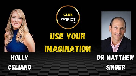 Holly Celiano & Dr Matthew Singer - Use Your Imagination