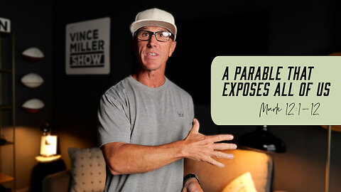 A Parable That Exposes All of Us | Mark 12:1-12