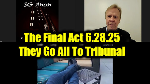 SG Anon, Juan O Savin & Loy Brunson: The Final Act 6.28.25 - They Go All To Tribunal