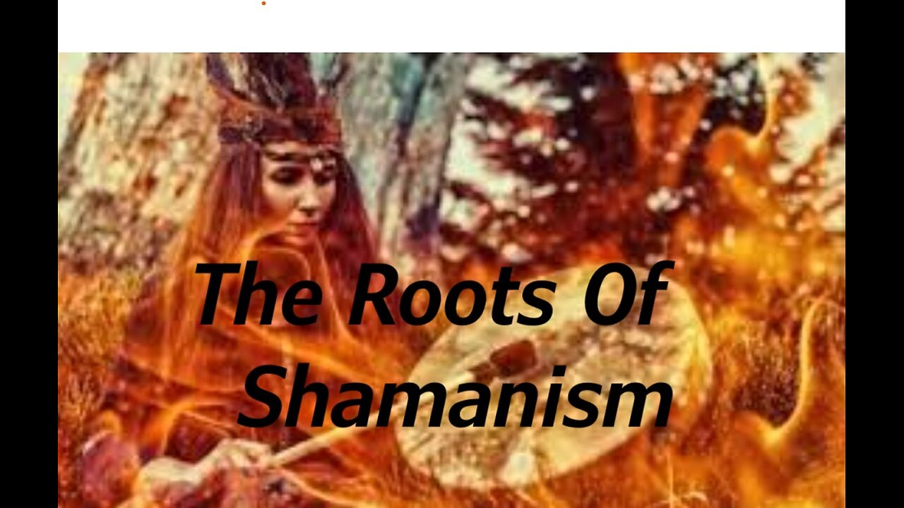The Roots Of Shamanism