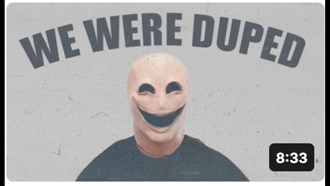WE WERE DUPED