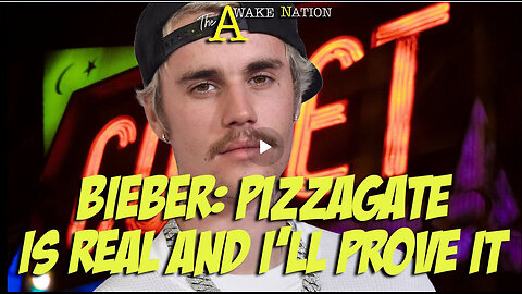 The Awake Nation 05.30.2025 Bieber: PizzaGate Is Real And I'll Prove It