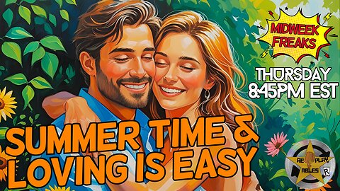 Summer Time & The Loving is Easy