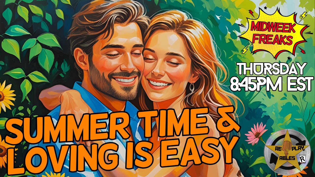 Summer Time & The Loving is Easy