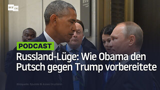 Russland-Lüge: Wie Obama den Putsch gegen Trump vorbereitete
