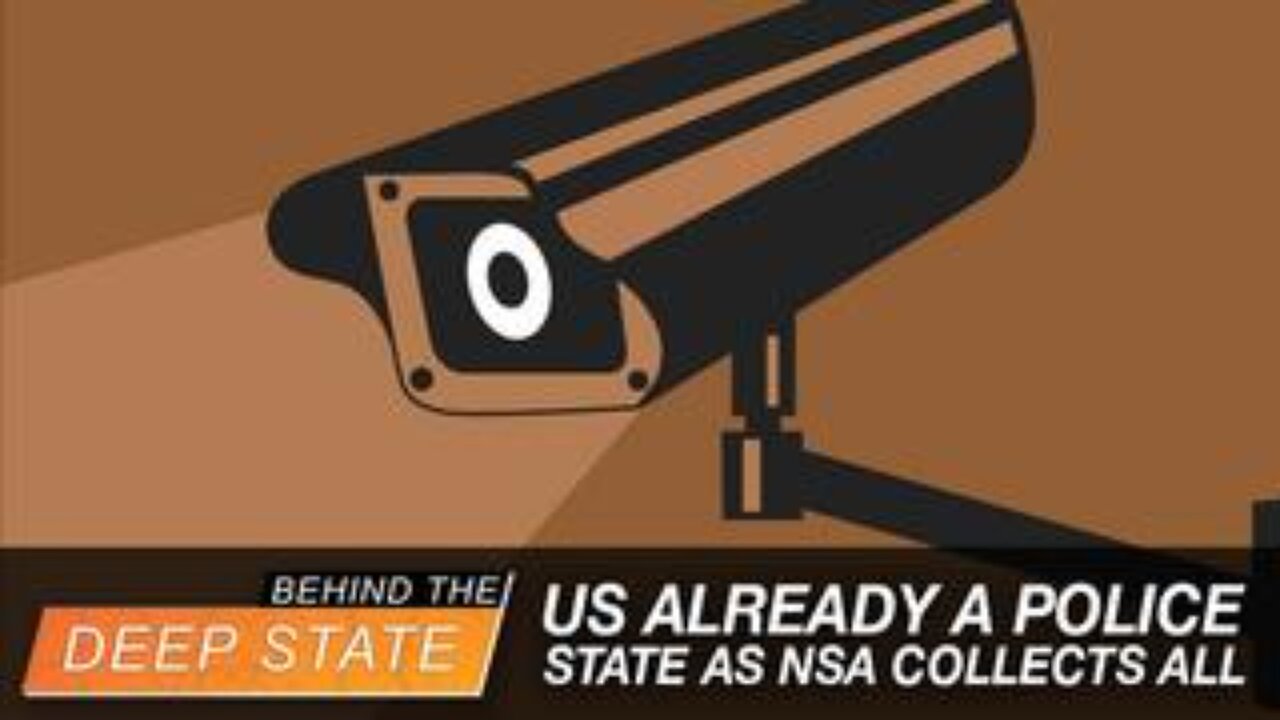 US ALREADY a Police State as NSA Collects ALL, Whistleblower Warns