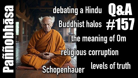 Question & Answer #157: from Buddhist Causality to Woody Allen Movies