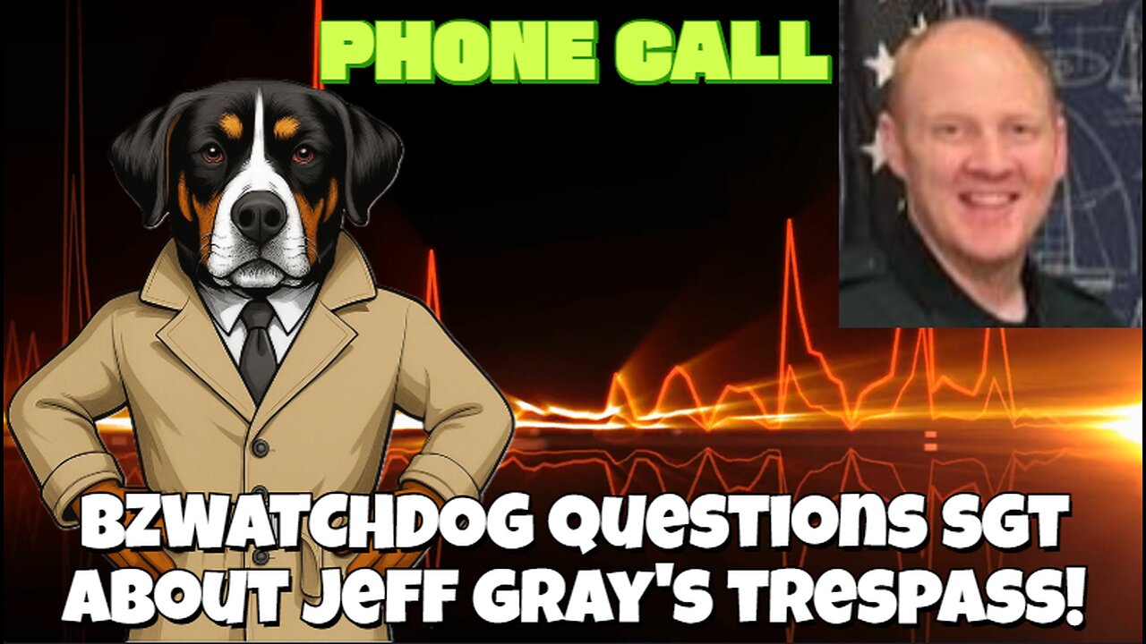 📞 SHERIFF’s Office MELTS DOWN Over JEFF GRAY | Trespassed for a Cardboard Sign?!