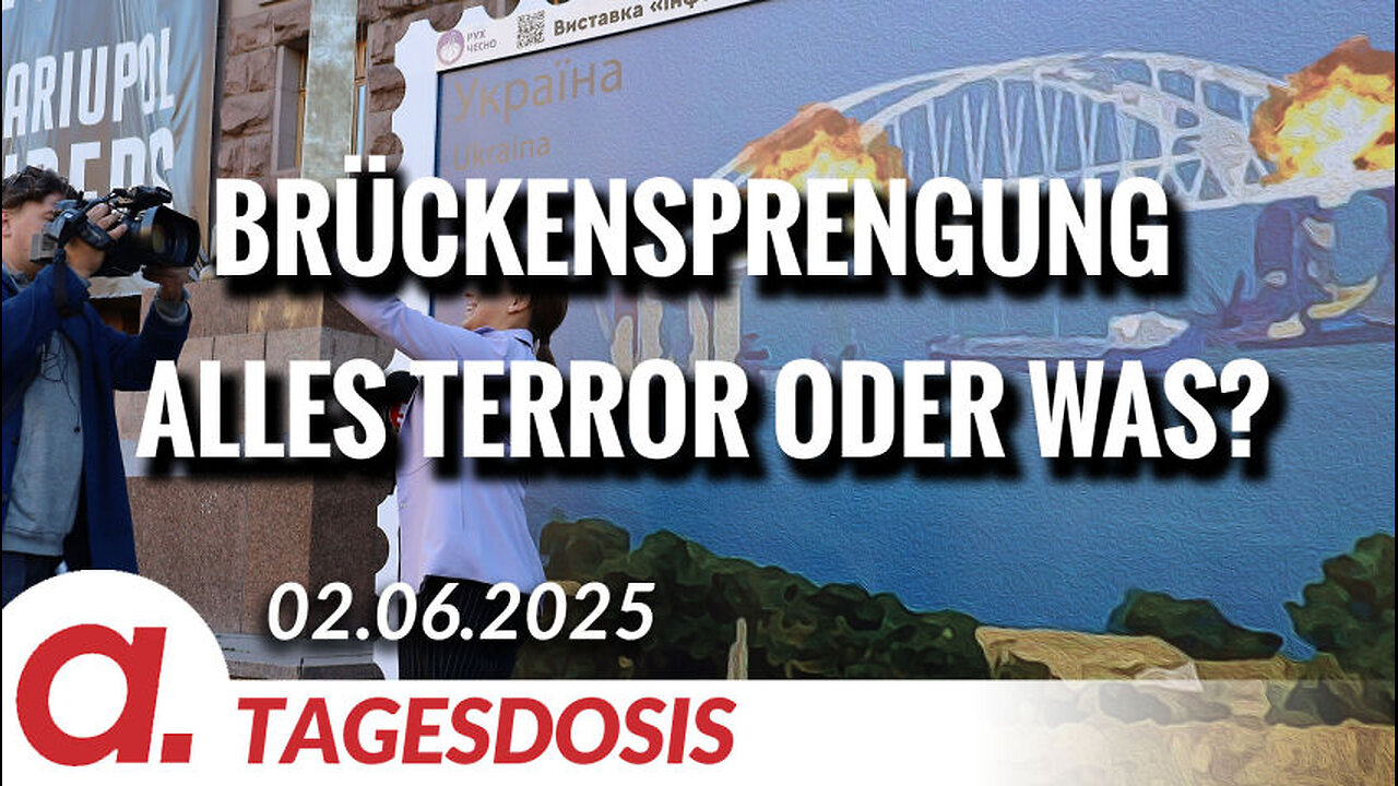 Brückensprengung in Russland: Alles Terror oder was? | Von Paul Clemente