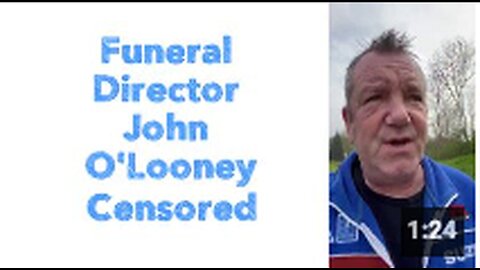 "Censorship of Funeral Director John O'Looney"