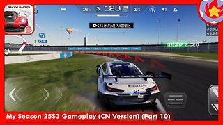 My Season 25S3 Gameplay (CN Version) (Part 10) | Racing Master