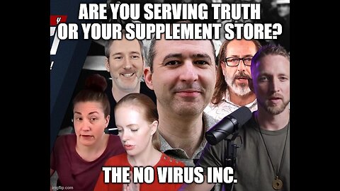 Are You Serving Truth or your supplement store? The No Virus Inc.