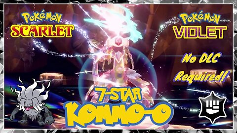 Pokémon Scarlet/Violet: 7-Star Kommo-o Tera Raid EASY SOLO (No DLC)