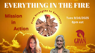 Everything In The Fire ~ Mission In Action…