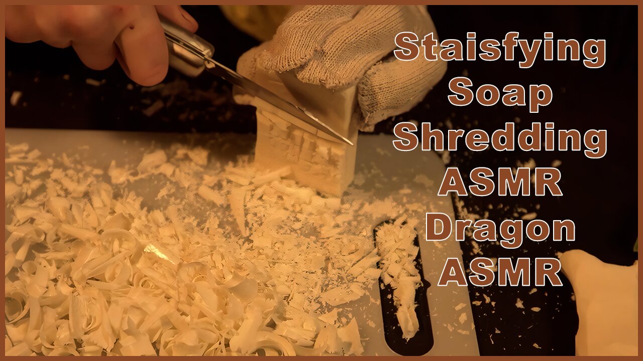 4K Soap Shredding ASMR – Dragon ASMR 🐉✨ (Remastered & Enhanced Audio for Deep Tingles)