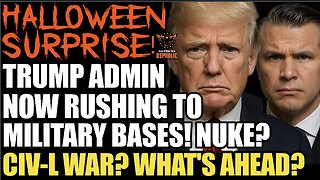 Halloween Surprise?! Trump Admin Now Rushing To Military Bases! Nuke? Domestic War?