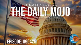 Ep: 090425 The Daily MoJo