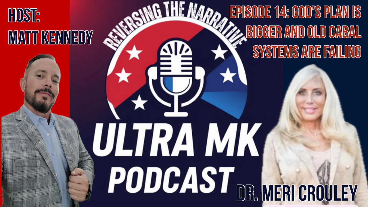 Episode 14 with Dr. Meri Crouley- God's Plan is Bigger and Old Cabal Systems Are Falling