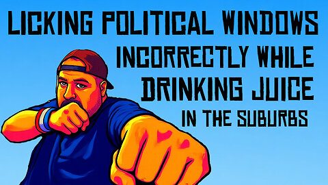 Watching Politically INCORRECT Videos 90