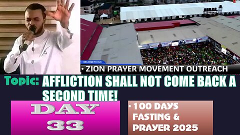 Day 33 | August 6th, 2025 — AFFLICTION SHALL NOT COME BACK A SECOND TIME! 100 Days Prayer & Fasting