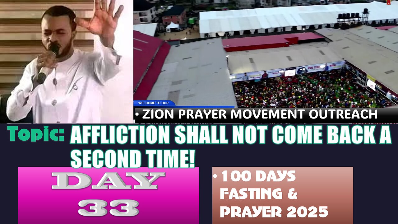 Day 33 | August 6th, 2025 — AFFLICTION SHALL NOT COME BACK A SECOND TIME! 100 Days Prayer & Fasting