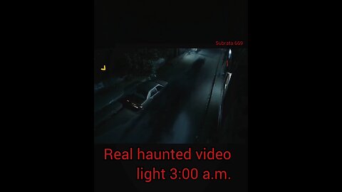 real haunted video night 3:00 a.m.