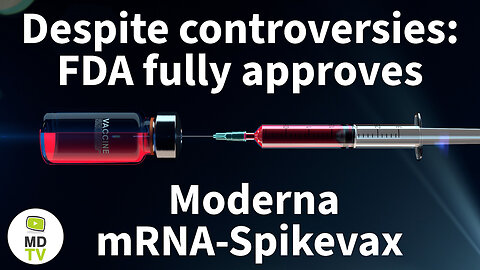 Despite controversies: FDA fully approves Moderna mRNA-Spikevax