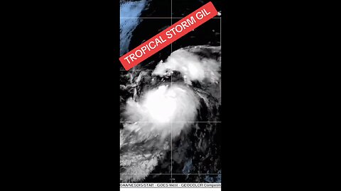 TROPICAL STORM GIL forms Epac!#hurricaneseason #tropicalstorm