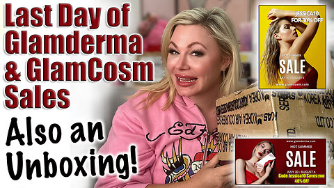 Last Day of the Glamderma and GlamCosm Sales, Unboxing! Code Jessica10 Saves you money