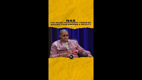 @nas You make your family proud by making your dreams a reality