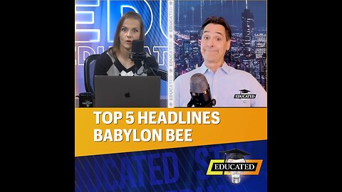 🐝Top 5 Babylon Bee Headlines