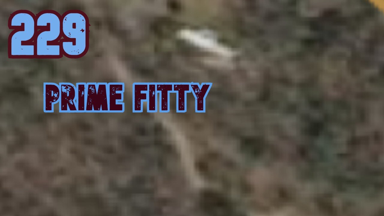 Midnight Oblivion Pt 229: Prime Fitty
