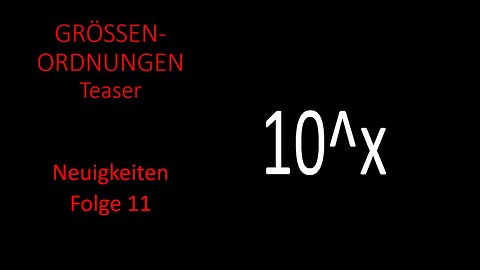 Größenordnungen Teaser - Neuigkeiten Folge 11