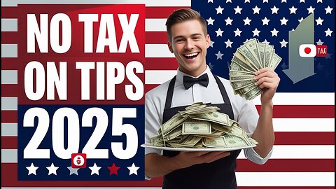 “‘No Tax on Tips’ Approved for 2025: What to Know Now”