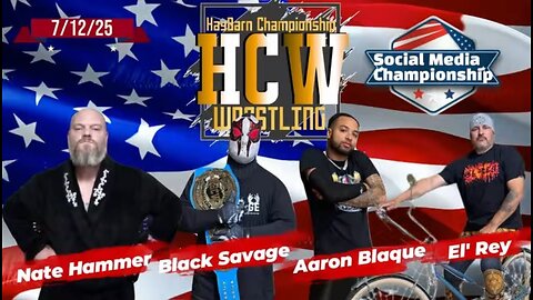 HCW Social Media Title Match: Blaque vs Hammer vs El Rey vs Savage(c) Freedom Fight Night 7/12/25