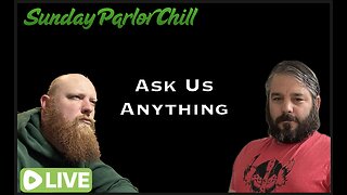 Sunday Parlor Chill: Ask Us Anything
