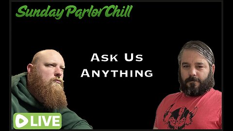 Sunday Parlor Chill: Ask Us Anything