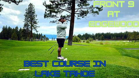 an I Conquer Edgewood? Golfing One of America’s Most Scenic Courses!