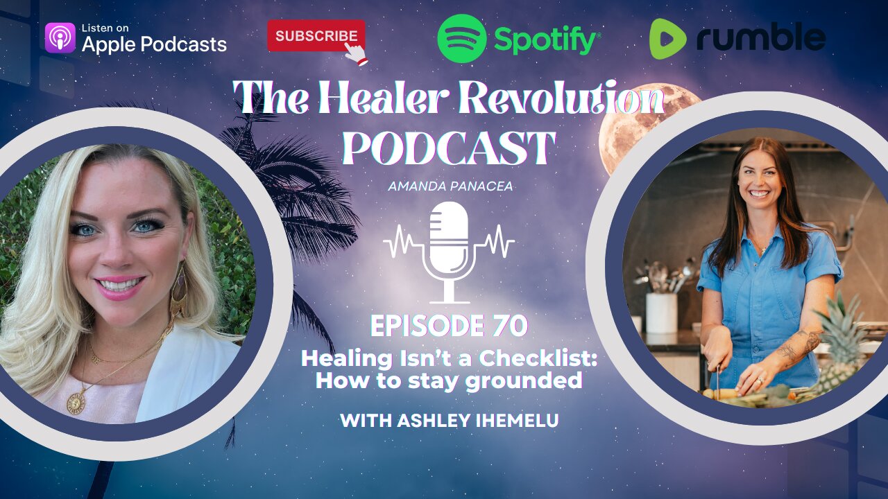 70. Healing Isn’t a Checklist: How to stay grounded with Ashley Ihemelu