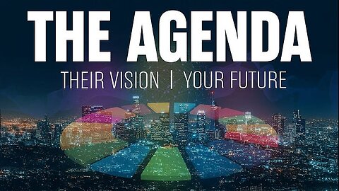 The Agenda: Their Vision | Your Future