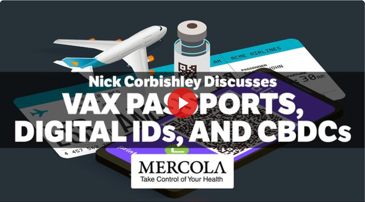 What You Need to Know About Vax Passports, Digital IDs, CBDCs- Interview with Nick Corbishley
