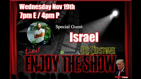 Enjoy The Show - Episode 60 w/ Special Guest Israel @_AlphaAnon
