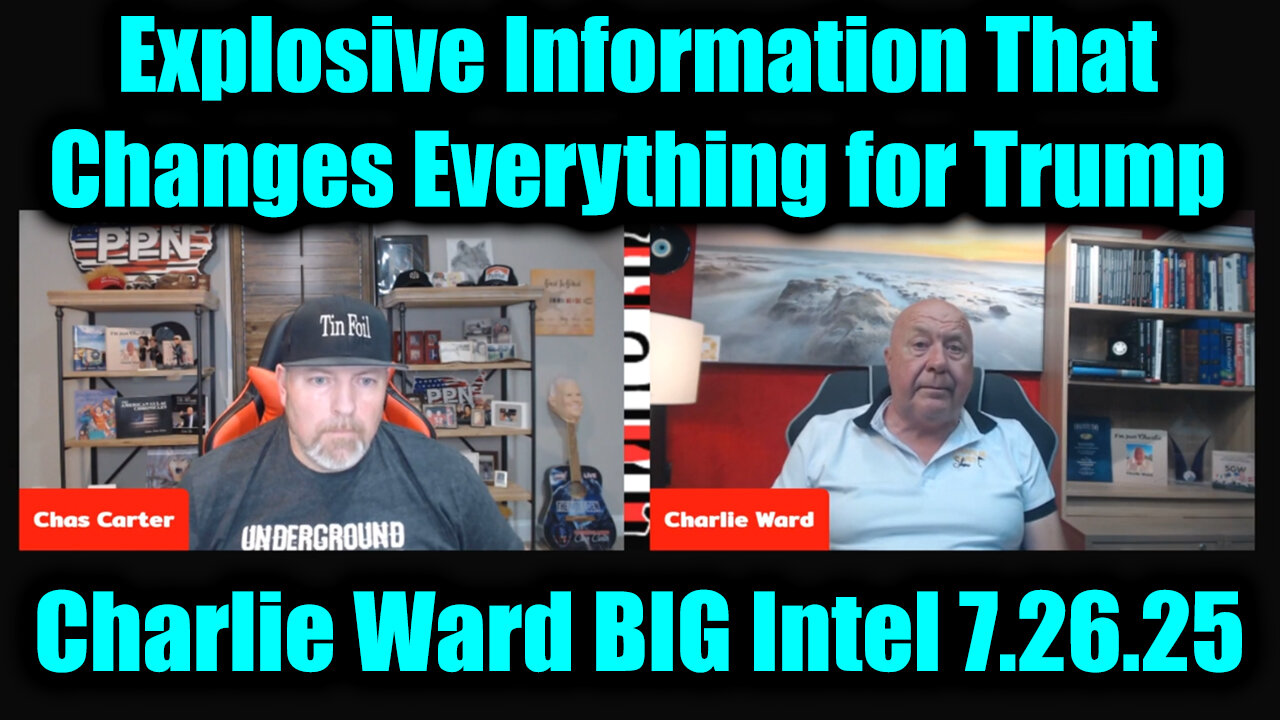 CHA. Explosive Information That Changes Everything. 7-26-25-AT-2PM-CST-00-EST #TRUTH